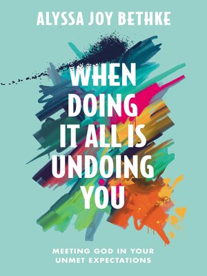 cover image of When Doing It All Is Undoing You